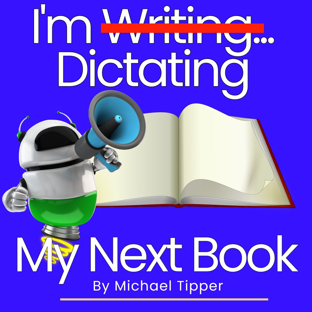 7_May_21_I_m_Dictating_My_Next_Book